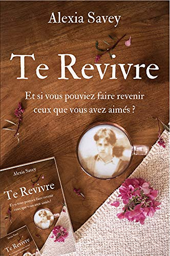 Te Revivre - Alexia Savey (2018)