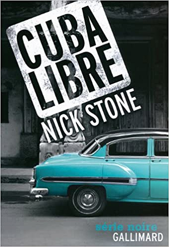 Nick Stone - Cuba Libre