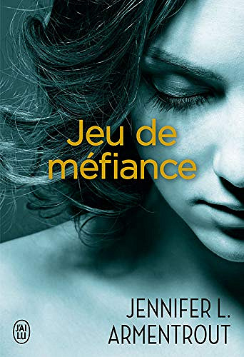 Jeu de méfiance - Jennifer L. Armentrout (2018)