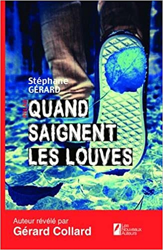 Quand saignent les louves - Stephane Gerard (2018)