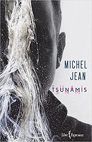 Tsunamis - Michel Jean (2017)