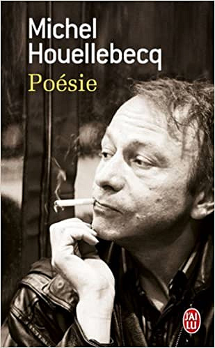 Michel Houellebecq - Poésie
