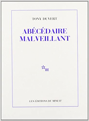 Tony Duvert - Abécédaire malveillant
