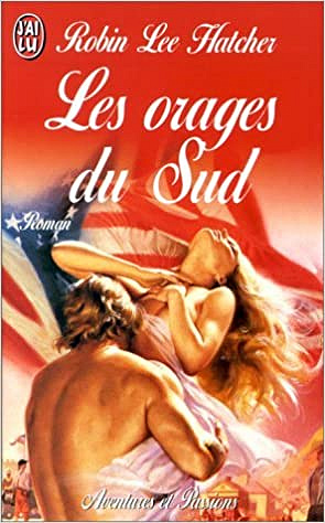 Robin-Lee Hatcher - Les orages du Sud