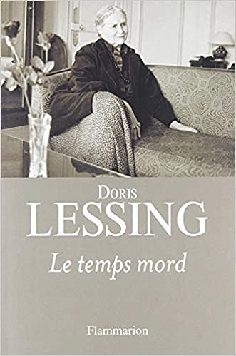 Doris Lessing - Le temps mord