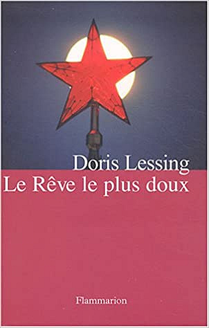 Doris Lessing - Le Rêve le plus doux