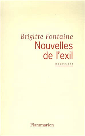 Brigitte Fontaine - Nouvelles de l’exil
