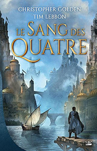 Le Sang des Quatre - Christopher Golden & Tim Lebbon (2018)