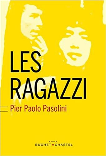 Pier Paolo Pasolini - Les Ragazzi