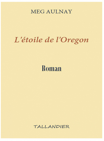 Meg Aulnay - L’Étoile de l’Orégon