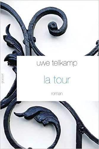 Uwe Tellkamp - La Tour
