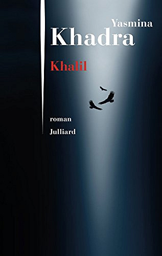 Khalil - Yasmina Khadra (2018)