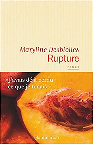 Maryline Desbiolles - Rupture