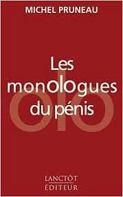 Michel Pruneau - Les monologues du pénis