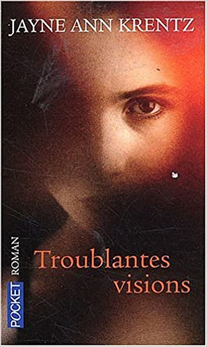 Jayne Ann Krentz - TROUBLANTES VISIONS