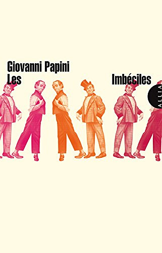Giovanni PAPINI - Les Imbéciles