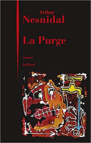 Arthur NESNIDAL - La Purge (Rentrée Littérature 2018)