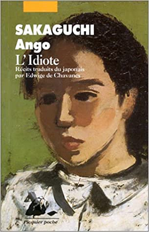 Ango Sakaguchi - L’Idiote