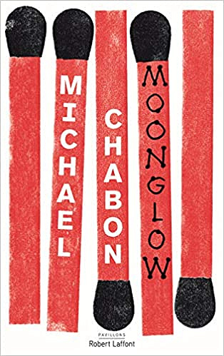 Moonglow - Michael CHABON (2018)
