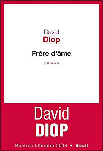 Frère d’âme - David Diop (Rentrée Littérature 2018)