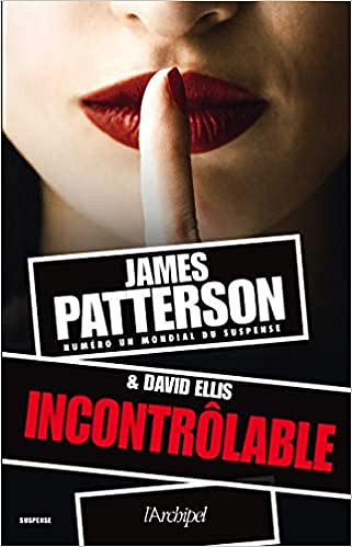 Incontrôlable - James Patterson (2018)