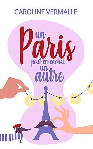 Un Paris peut en cacher un autre - Caroline Vermalle (2018)