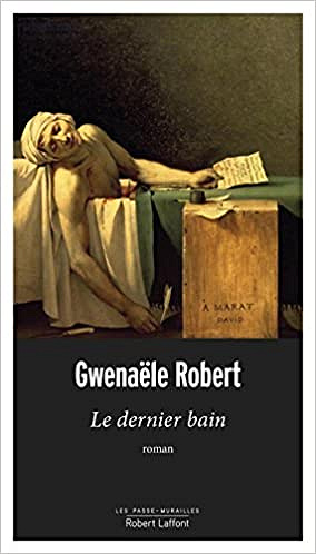 Le Dernier Bain - Gwenaële ROBERT (2018)