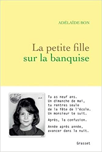 La petite fille sur la banquise - Adélaïde Bon  (Rentrée Littérature 2018)