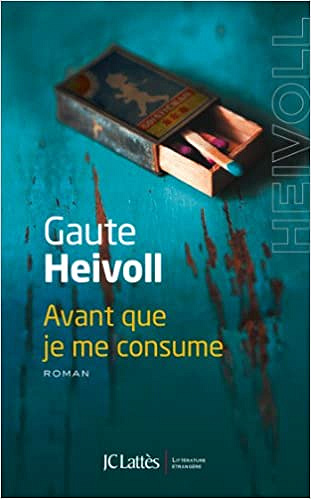 Gaute Heivoll - Avant que je me consume