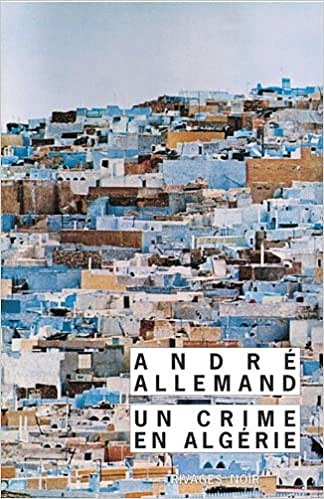 André Allemand - Un crime en Algérie