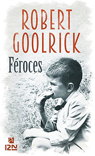 Robert GOOLRICK - Féroces