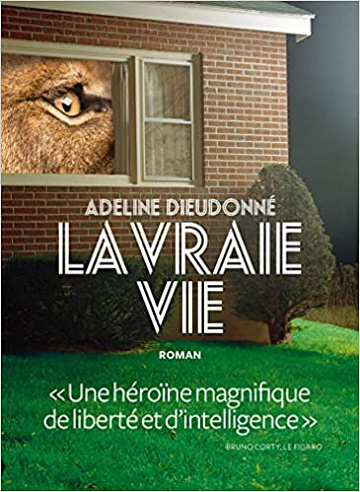 Adeline Dieudonné - La Vraie vie