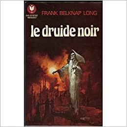 Frank Belknap Long - Le Druide noir