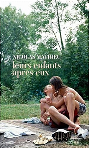 Leurs enfants après eux - Nicolas Mathieu (Rentrée littérature 2018)