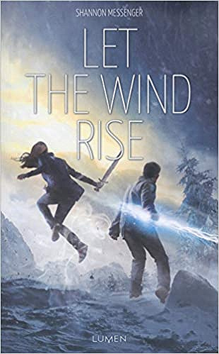 Let the wind rise - Shannon Messenger et Cecile Roche