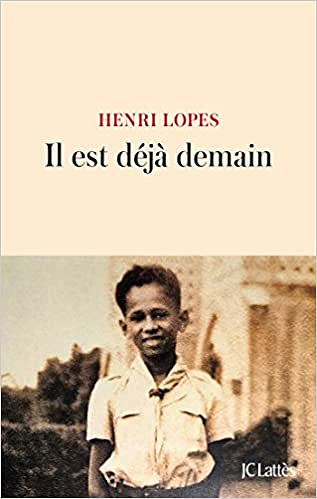Il est déjà demain - Henri Lopes (Rentrée Littérature 2018)