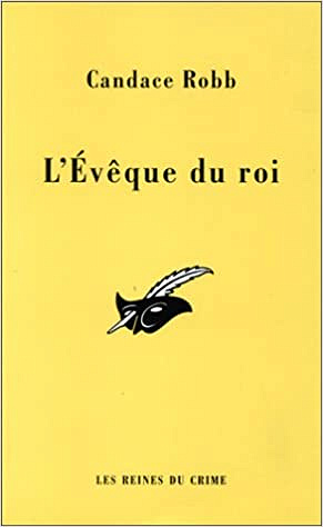 Candace Robb - L’évêque du roi