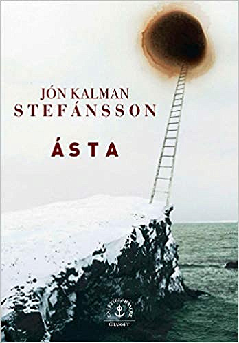 Jón Kalman Stefánsson - Ásta (2018)