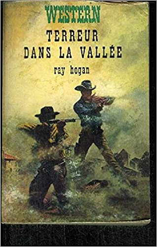 Ray Hogan - Terreur dans la vallée