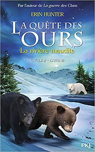 Erin HUNTER - La quête des ours cycle II : La Rivière maudite (3)