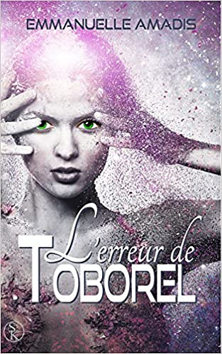 Emmanuelle Amadis - L’erreur de Toborel
