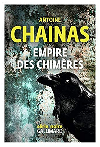 Empire des chimères - Antoine Chainas (2018)