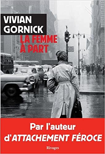 La femme à part - Vivian Gornick (2018)