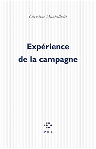 Christine Montalbetti - Expérience de la campagne