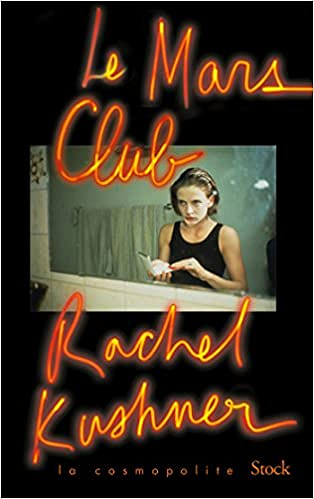 Rachel Kushner - Le Mars Club (2018)