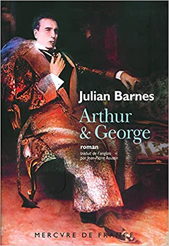 Julian Barnes - Arthur & George