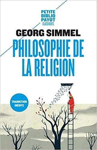 Georg Simmel - Philosophie de la religion