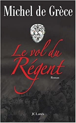 Michel de Grèce - Le vol du Régent