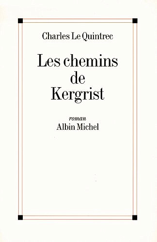 Le Quintrec Charles - Les chemins de kergrist