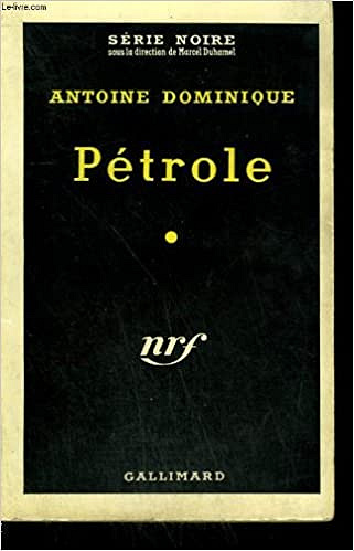 DOMINIQUE ANTOINE - Petrole